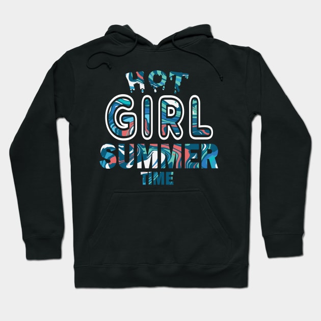 Hot Girl Summer Time Funny Summer Vacation Shirts For Girl Hoodie by YasOOsaY